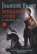 Cover-Bild zum Titel 'Mezarin Yüzü' von 'Jeaniene Frost'
