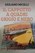 Il cappotto a quadri grigio e nero - Giuliano Micelli