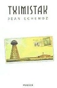 Cover-Bild zum Titel 'Tximistak' von 'Jean Echenoz'