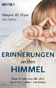 Erinnerungen an den Himmel - Wayne W. Dyer, Dee Garnes