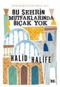 Cover-Bild zum Titel 'Bu Sehrin Mutfaklarinda Bicak Yok' von 'Halid Halife'