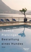 Cover-Bild zum Titel 'Bestattung eines Hundes' von 'Thomas Pletzinger'