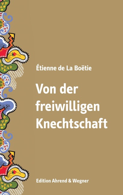 Von der freiwilligen Knechtschaft - Étienne de La Boëtie