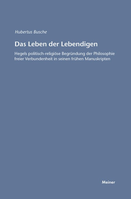 Das Leben der Lebendigen - Hubertus Busche