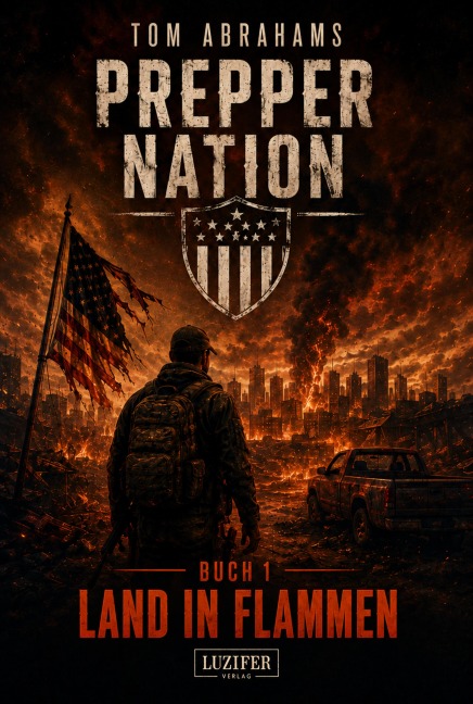 LAND IN FLAMMEN (Prepper Nation 1) - Tom Abrahams