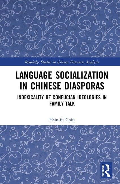 Language Socialization in Chinese Diasporas - Hsin-Fu Chiu