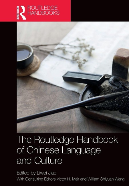 The Routledge Handbook of Chinese Language and Culture - 