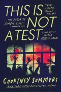 Cover-Bild zum Titel 'This Is Not a Test' von 'Courtney Summers'