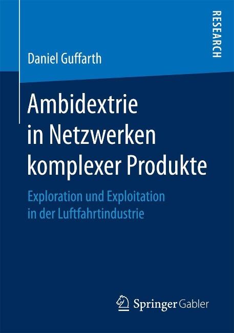 Ambidextrie in Netzwerken komplexer Produkte - Daniel Guffarth