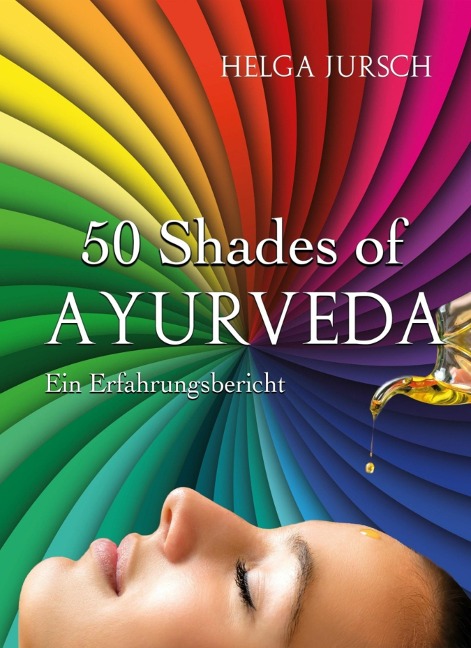 50 Shades of Ayurveda - Helga Jursch