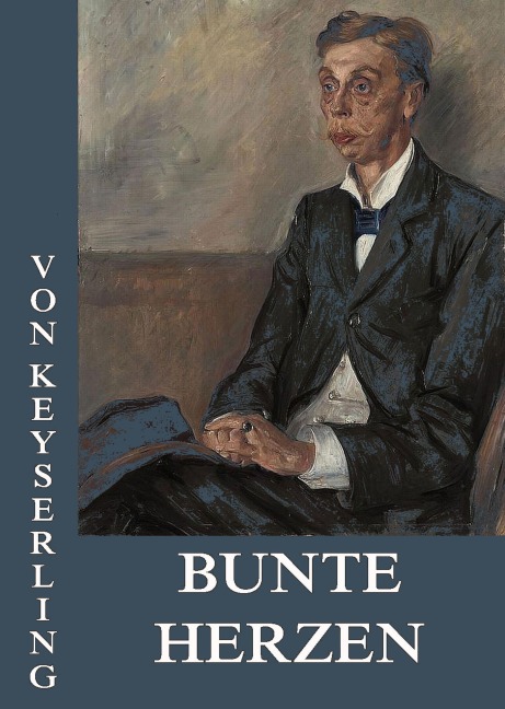 Bunte Herzen - Eduard Von Keyserling