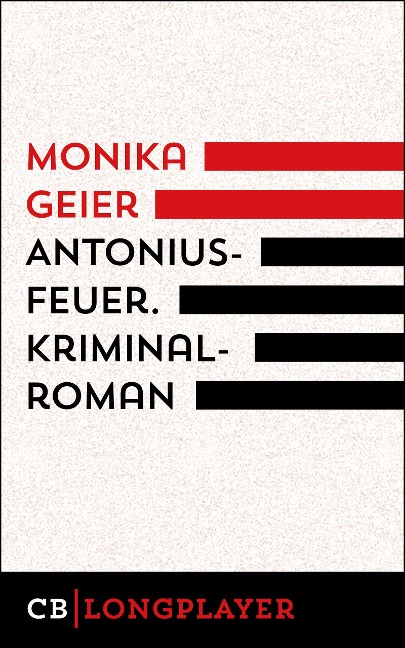 Antoniusfeuer. Kriminalroman - Monika Geier