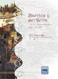 Cover-Bild zum Titel 'Barrios y periferia' von 'Marcela Dávalos López, María del Pilar Iracheta Cenecorta'