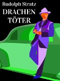 Cover-Bild zum Titel 'Drachentöter' von 'Rudolf Stratz'