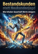 Cover-Bild zum Titel 'Bestandskunden statt Neukundenjagd' von 'Thomas Kuhn'