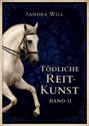 Cover-Bild zum Titel 'Tödliche Reitkunst' von 'Sandra Will'