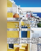 Cover-Bild zum Titel 'Praxis Zeichnen - XL Übungsbuch 27: Insel Santorini' von 'York P. Herpers'