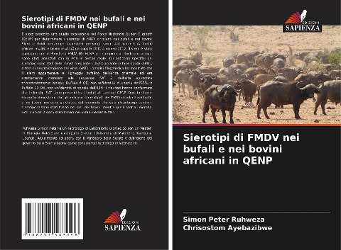 Sierotipi di FMDV nei bufali e nei bovini africani in QENP - Simon Peter Ruhweza, Chrisostom Ayebazibwe