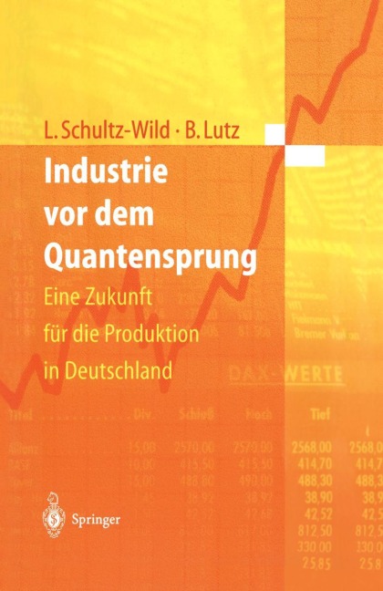 Industrie vor dem Quantensprung - Burkart Lutz, Lore Schultz-Wild