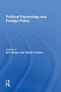 Cover-Bild zum Titel 'Political Psychology And Foreign Policy' von 'Eric Singer, Valerie M Hudson'