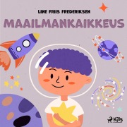 Cover-Bild zum Titel 'Maailmankaikkeus' von 'Line Friis Frederiksen'