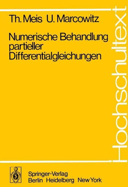 Numerische Behandlung partieller Differentialgleichungen - U. Marcowitz, T. Meis