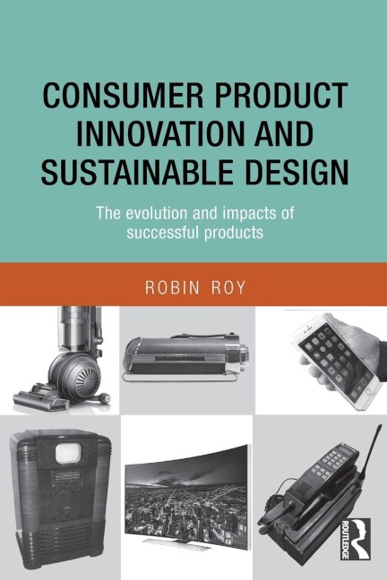 Consumer Product Innovation and Sustainable Design - Robin Roy