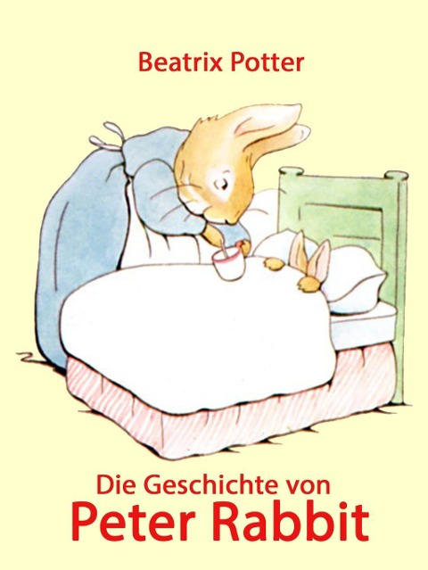 Die Geschichte von Peter Rabbit - Beatrix Potter