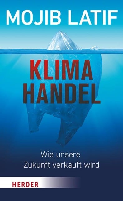 Klimahandel - Wie unsere Zukunft verkauft wird - Mojib Latif