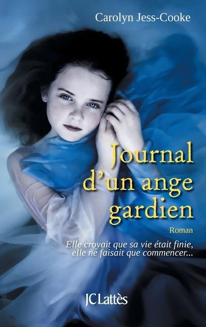 Journal d'un ange gardien - Carolyn Jess-Cooke