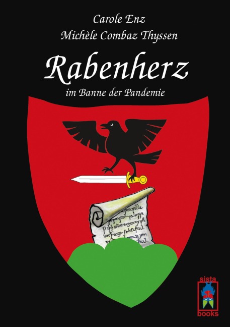 Rabenherz im Banne der Pandemie - Carole Enz, Michèle Combaz Thyssen
