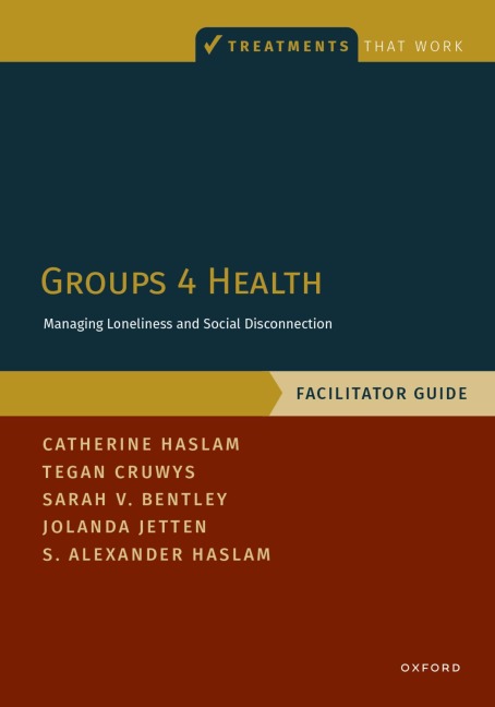 Groups 4 Health - Catherine Haslam, Sarah Vivienne Bentley, S Alexander Haslam, Tegan Cruwys, Jolanda Jetten