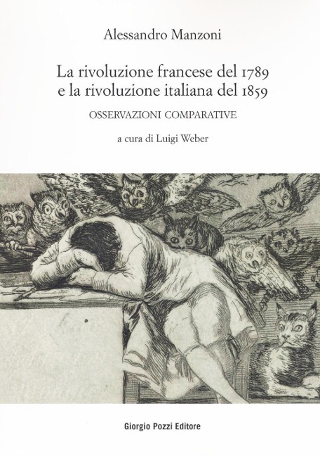 La rivoluzione francese del 1789 e la rivoluzione italiana del 1859. Osservazioni comparative - Alessandro Manzoni