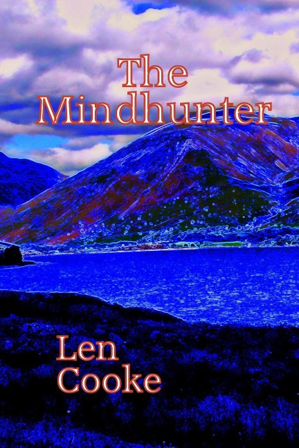 The Mindhunter (The Kate Hoagan Investigations, #1) - Len Cooke