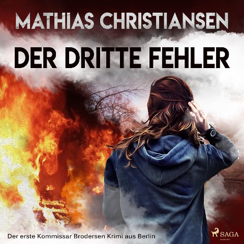 Der dritte Fehler - Der erste "Kommissar Brodersen" Krimi aus Berlin (Ungekürzt) - Mathias Christiansen
