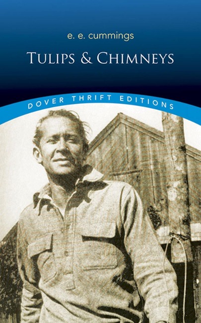 Tulips & Chimneys - E. E. Cummings