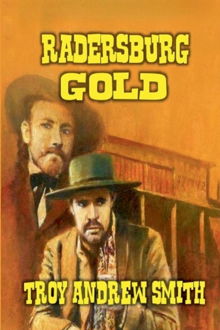 Radersburg Gold - Troy Andrew Smith