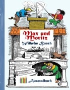 Cover-Bild zum Titel 'Max und Moritz (Ausmalbuch)' von 'Wilhelm Busch, Luisa Rose'