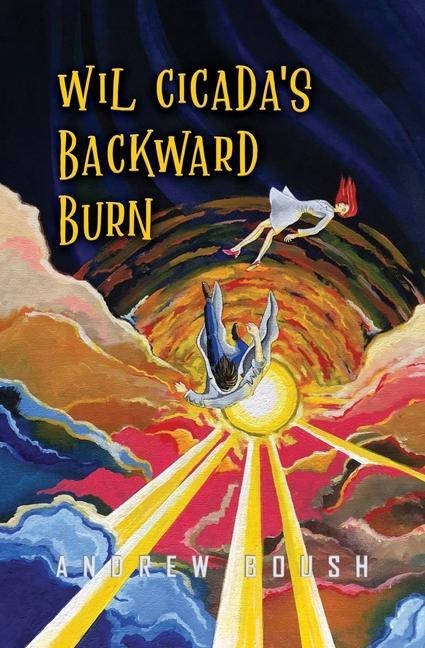 Wil Cicada's Backward Burn - Andrew Boush