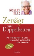 Cover-Bild zum Titel 'Zersägt eure Doppelbetten!' von 'Robert Betz'