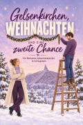 Cover-Bild zum Titel 'Gelsenkirchen, Weihnachten und eine zweite Chance' von 'Marie Günther'