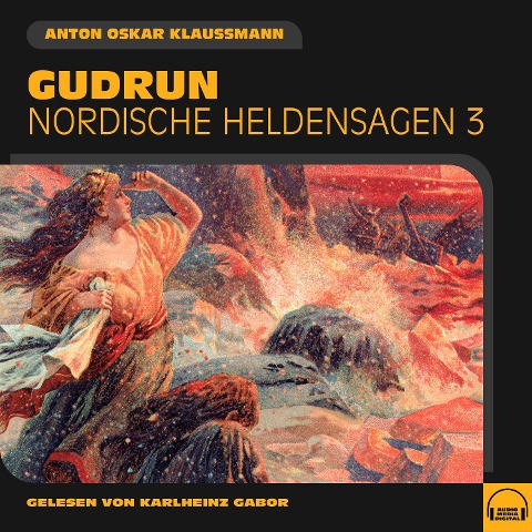 Gudrun (Nordische Heldensagen, Folge 3) - Anton Oskar Klaussmann