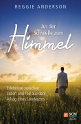Cover-Bild zum Titel 'An der Schwelle zum Himmel' von 'Reggie Anderson'