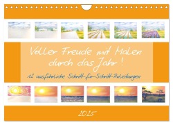 Voller Freude mit Malen durch das Jahr! 12 ausführliche Schritt-für-Schritt-Anleitungen (Wandkalender 2025 DIN A4 quer), CALVENDO Monatskalender - Michaela Schimmack