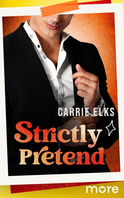 Strictly Pretend - Carrie Elks