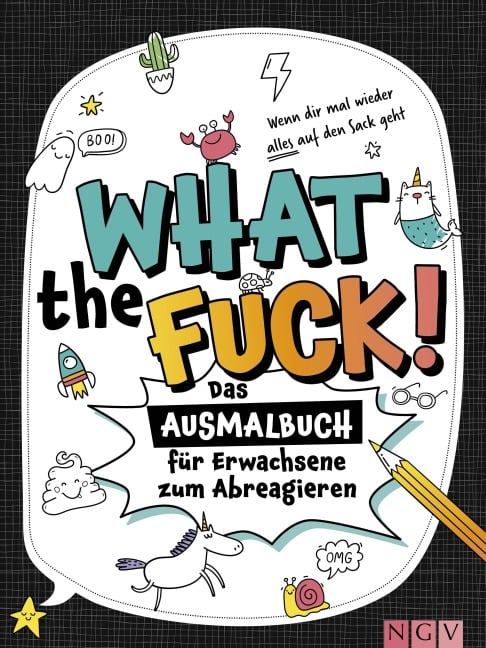What the fuck! - Wenn dir mal wieder alles auf den Sack geht - 