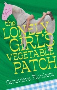 Cover-Bild zum Titel 'The Lonely Girl's Vegetable Patch' von 'Genevieve Plunkett'