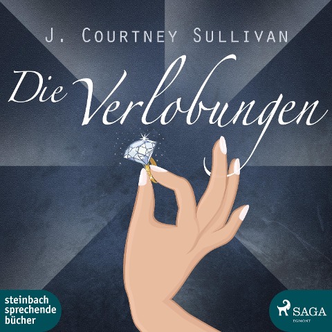 Die Verlobungen (Ungekürzt) - J. Courtney Sullivan