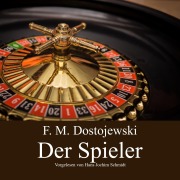 Cover-Bild zum Titel 'Der Spieler' von 'Fjodor Michailowitsch Dostojewski'