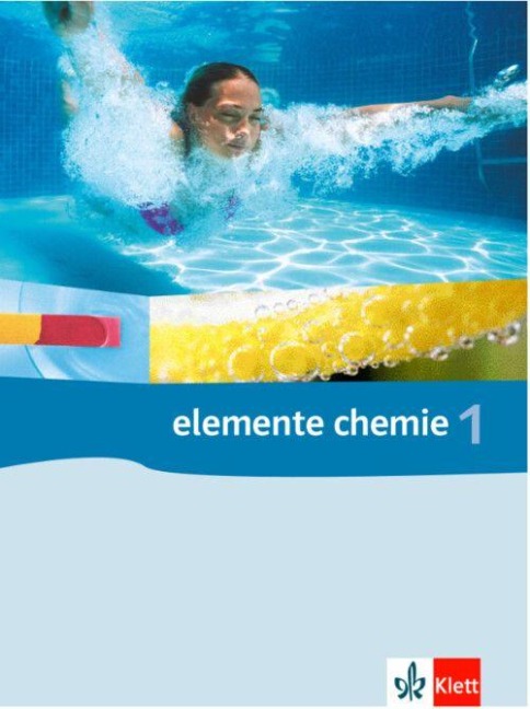Elemente Chemie 1. Schülerband 7.-9. Schuljahr - 